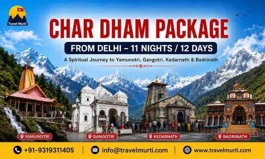 Chardham Package from Delhi – 11 Nights / 12 Days | Complete Uttarakhand Yatra Guide